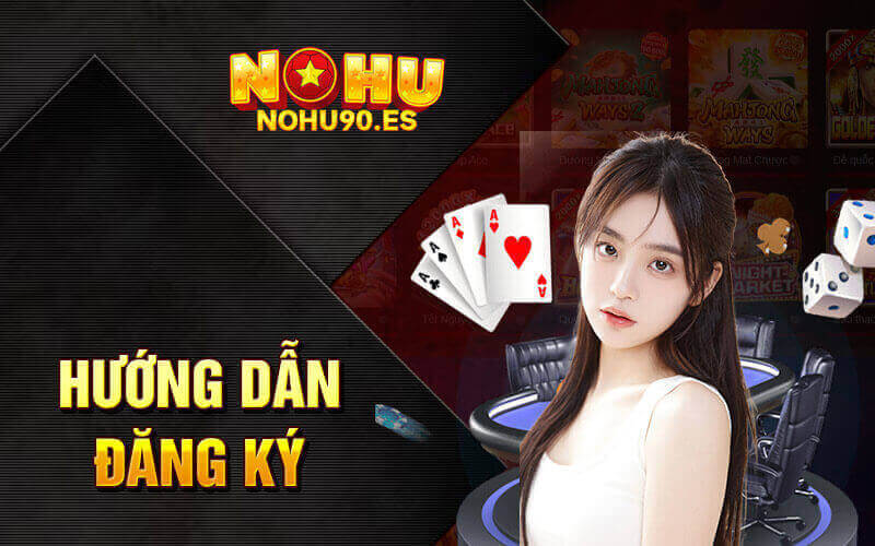 Cách đăng ký tài khoản chính chủ tại Nohu90